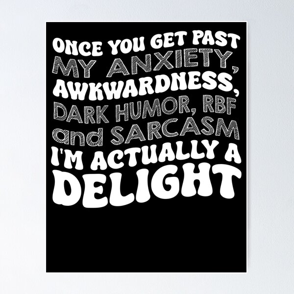 Item preview, Once You Get Past My Anxiety Awkwardness Dark Humor RBF designed and sold by Run to Creations.
