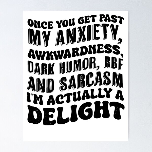 Item preview, Once You Get Past My Anxiety Awkwardness Dark Humor RBF designed and sold by Run to Creations.