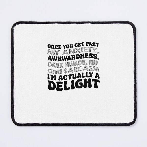 Item preview, Once You Get Past My Anxiety Awkwardness Dark Humor RBF designed and sold by Run to Creations.