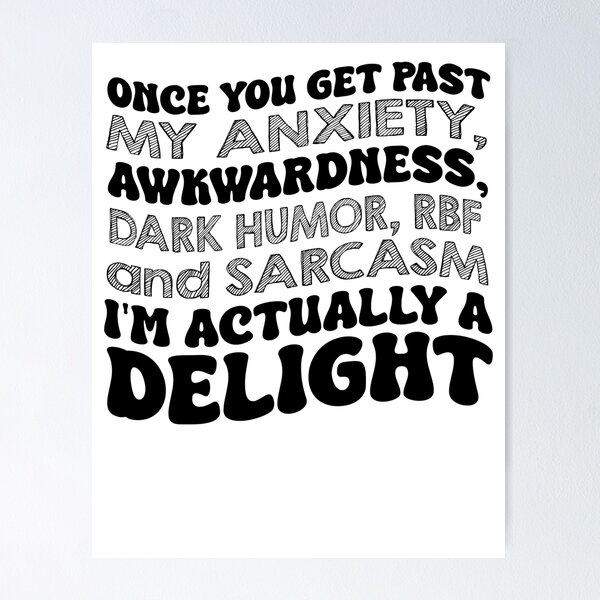 Item preview, Once You Get Past My Anxiety Awkwardness Dark Humor RBF designed and sold by Run to Creations.