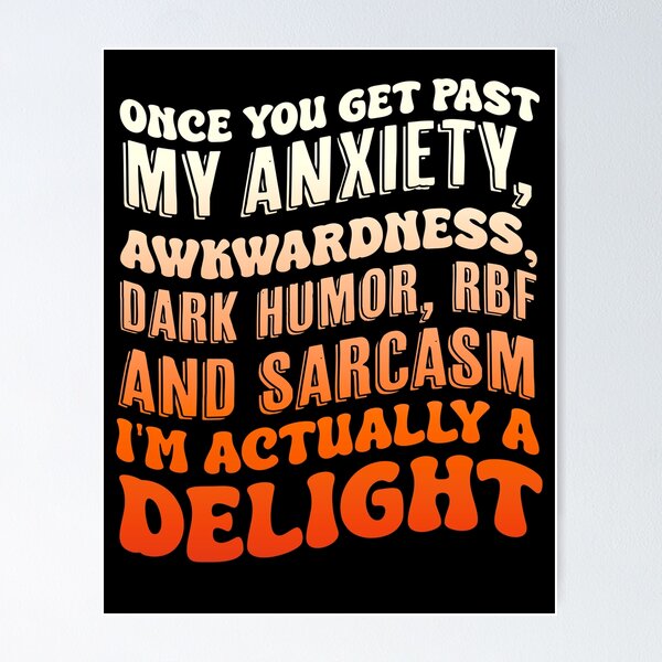 Item preview, Humor Once You Get Past My Anxiety Awkwardness Dark RBF designed and sold by Run to Creations.