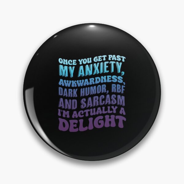 Item preview, Once You Get Past My Anxiety Awkwardness Dark Funny RBF designed and sold by Run to Creations.