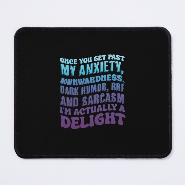 Item preview, Once You Get Past My Anxiety Awkwardness Dark Funny RBF designed and sold by Run to Creations.