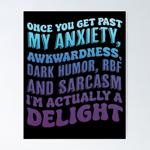 Item preview, Once You Get Past My Anxiety Awkwardness Dark Funny RBF designed and sold by Run to Creations.