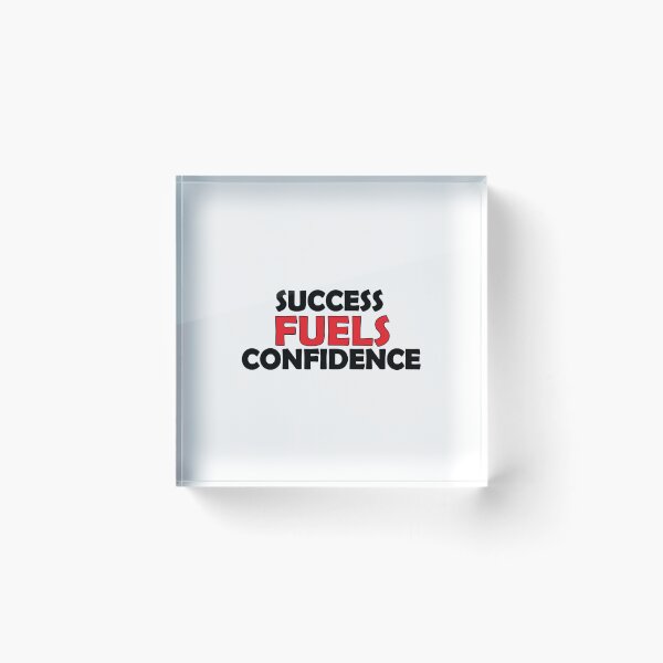 Item preview, success fuels confidence designed and sold by Positive Mindzet!.