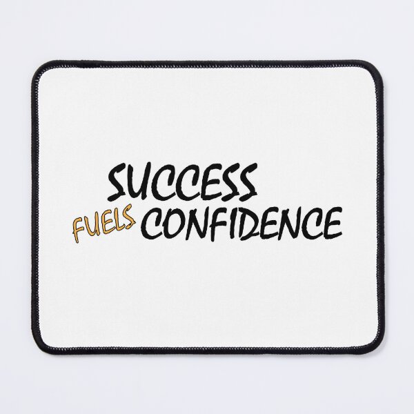 Item preview, success fuels confidence designed and sold by Positive Mindzet!.