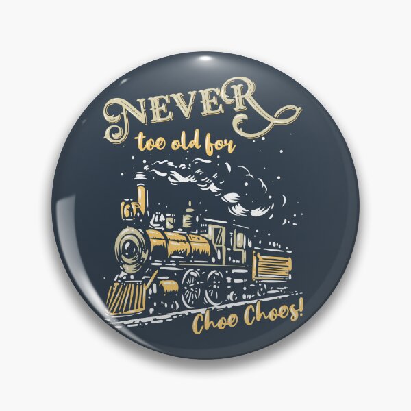 Item preview, Never Too Old for Choo Choos – Vintage Steam Train Funny Design designed and sold by ArtStyleAlice.