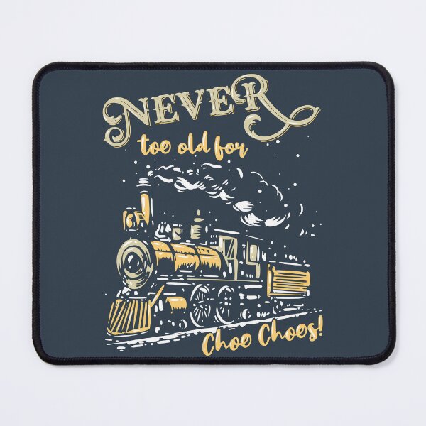 Item preview, Never Too Old for Choo Choos – Vintage Steam Train Funny Design designed and sold by ArtStyleAlice.