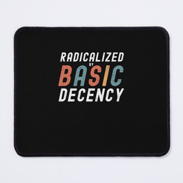 Item preview, Retro Radicalized By Basic Decency Funny Social Democracy designed and sold by Run to Creations.