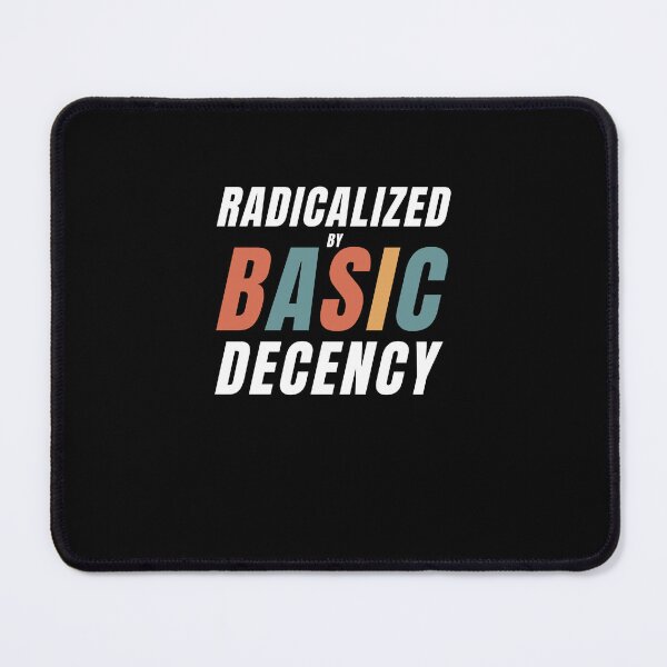 Item preview, Retro Radicalized By Basic Decency Funny Social Democracy designed and sold by Run to Creations.