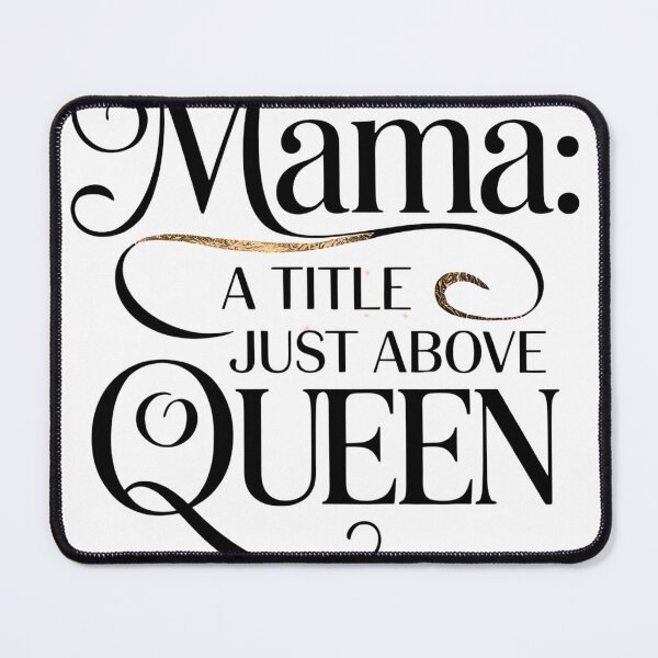 Item preview, mama a title just above the queen designed and sold by Waseemkhan86.