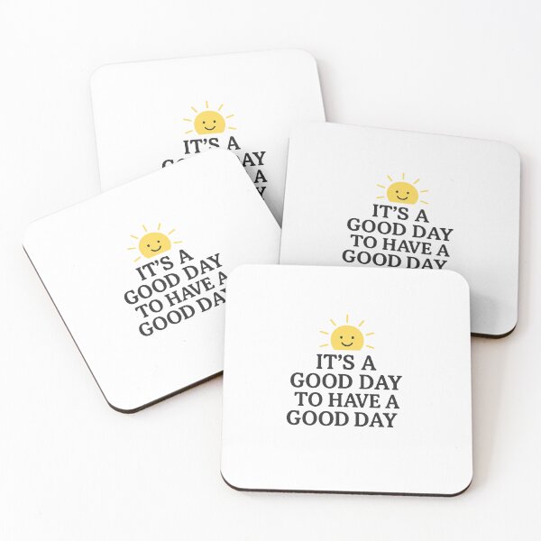 Item preview, IT'S A GOOD DAY TO HAVE A GOOD DAY designed and sold by EmyCopelea.