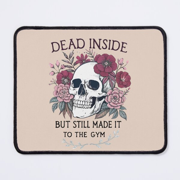 Item preview, Dead Inside But Still Made It To The Gym – Funny Skull and Flowers Gym Motivation - light background designed and sold by pixelated_echoes.