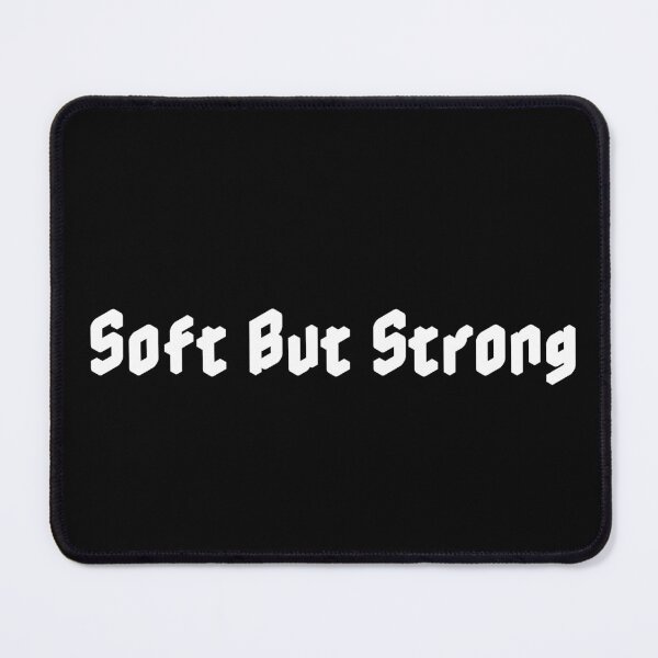 Item preview, Soft But Strong designed and sold by Ninjacatoff.