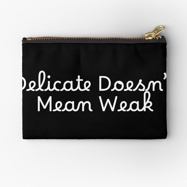 Item preview, Delicate Doesn’t Mean Weak designed and sold by Ninjacatoff.