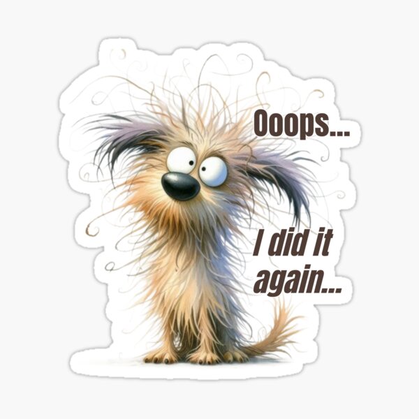 Ooops I did it Again - Crazy Dog Sticker