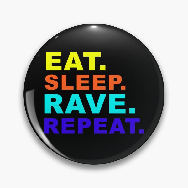 Item preview, EAT SLEEP RAVE REPEAT designed and sold by Kackos.