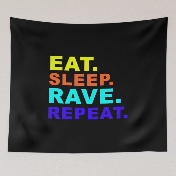 Item preview, EAT SLEEP RAVE REPEAT designed and sold by Kackos.