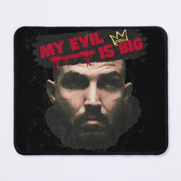 Item preview, My Evil Is Big – Big Evil from End of Watch designed and sold by UNK-Fatigues.