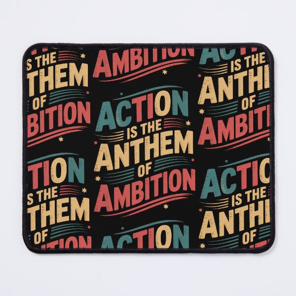 Item preview, Action is the Anthem of Ambition designed and sold by MemoriesOnPics.
