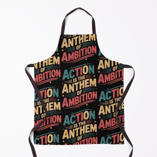 Item preview, Action is the Anthem of Ambition designed and sold by MemoriesOnPics.