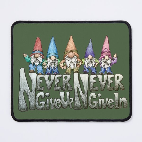 Item preview, Never Give Up Gnomes designed and sold by SarahCD13.
