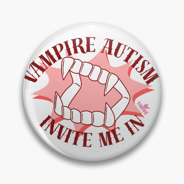 Item preview, Vampire Autism - Invite me in designed and sold by DevynStone.