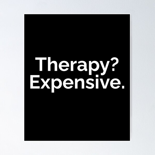 Item preview, Therapy? Expensive. designed and sold by PunIntend.