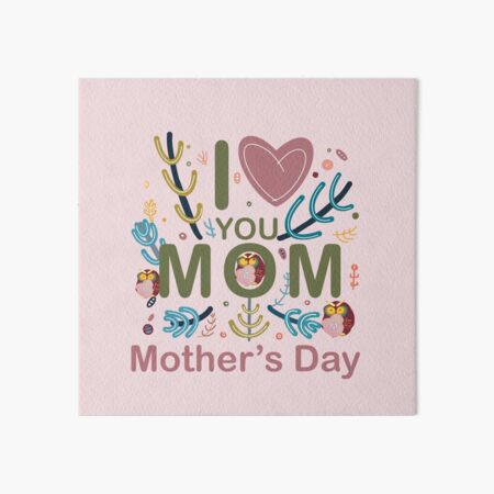 I Love You Mom- Cute Mother's Day Owl Design Art Board Print