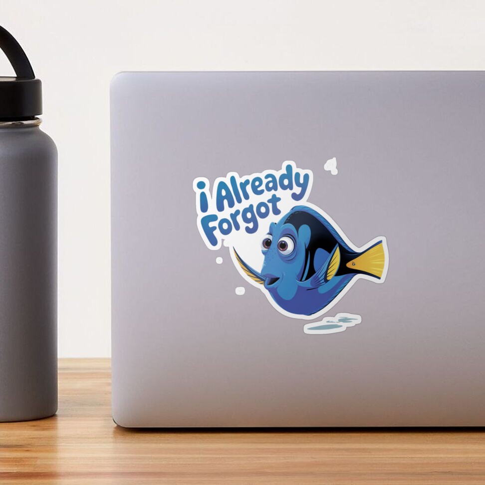 Dory , i already forgot