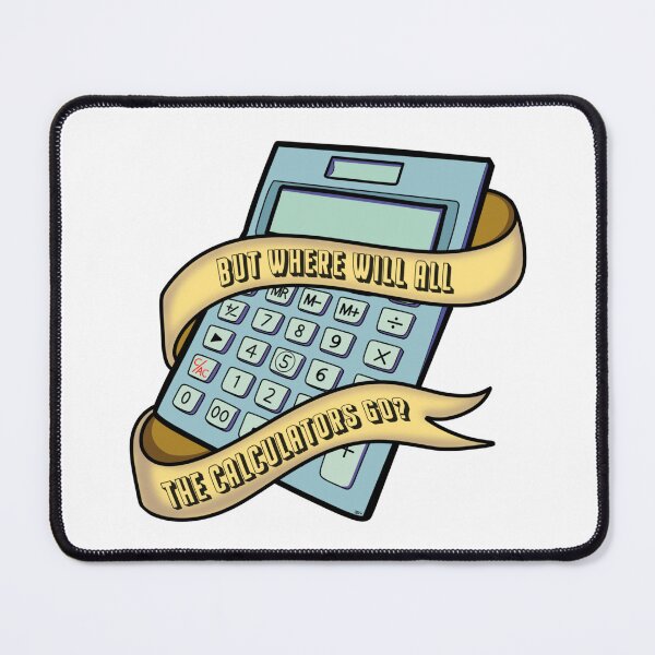 Item preview, But Where Will all The Calculators Go? designed and sold by JefficaAlice.