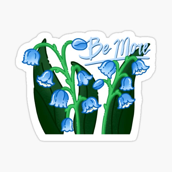 Lily of the Valley - "Be More" Motivational Graphic Sticker