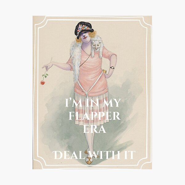 Item preview, I'm In My Flapper Era Deal With It designed and sold by Oddly Enchanted.