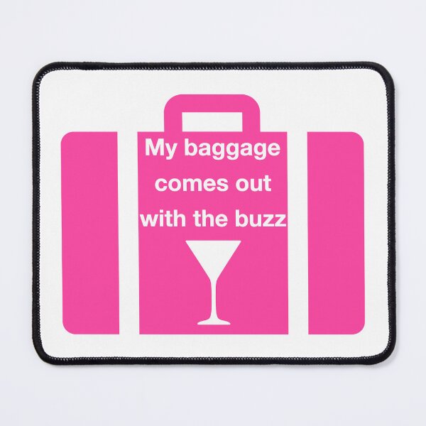 Item preview, My Baggage Comes Out with the Buzz designed and sold by Stone Foot Fish.