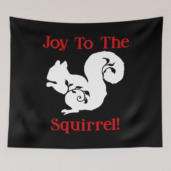 Item preview, Joy To The Squirrel! Christmas Humor designed and sold by Pixelchicken.
