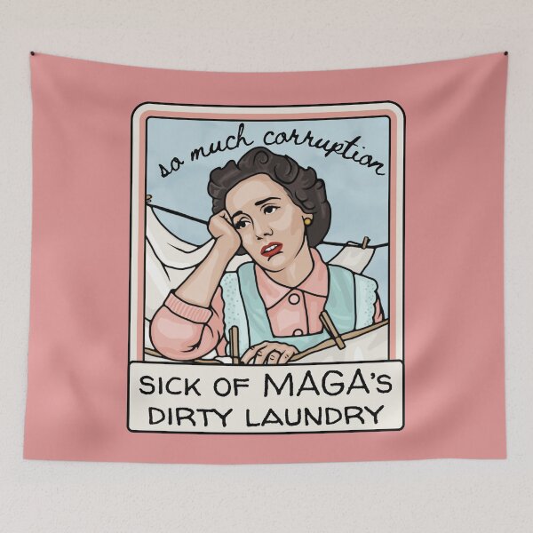 Item preview, So Much Corruption, Sick of MAGA's Dirty Laundry designed and sold by Unhinged Heather.