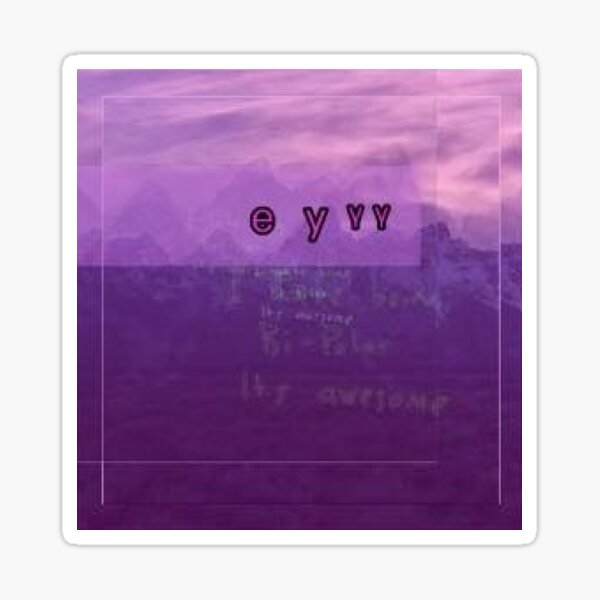 eyᵞᵞ Album Sticker