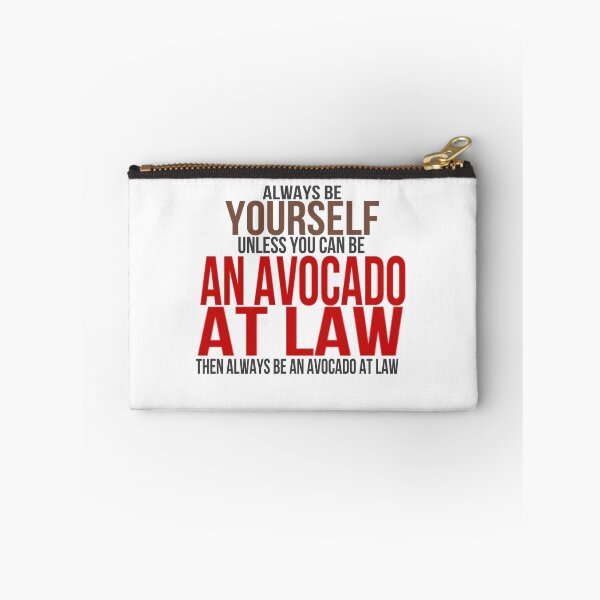 Item preview, Always Be Yourself . . Unless You Can Be An Avocado at Law designed and sold by fairytalearrows.