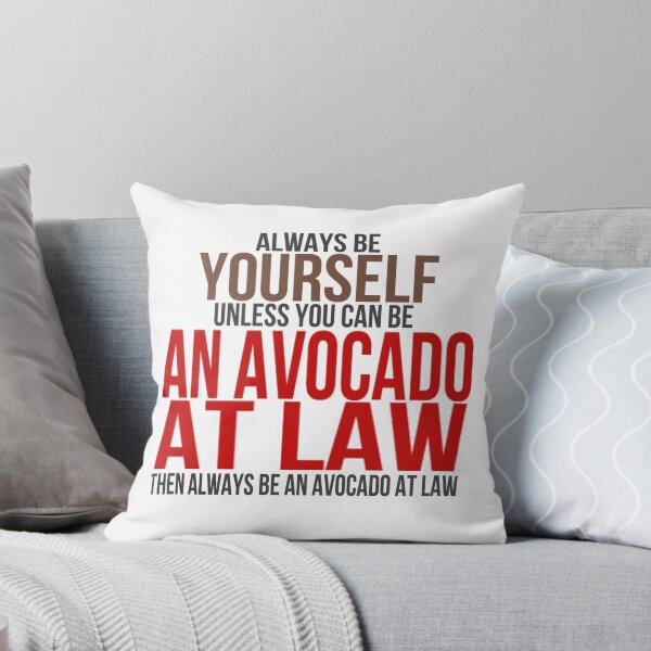 Item preview, Always Be Yourself . . Unless You Can Be An Avocado at Law designed and sold by fairytalearrows.