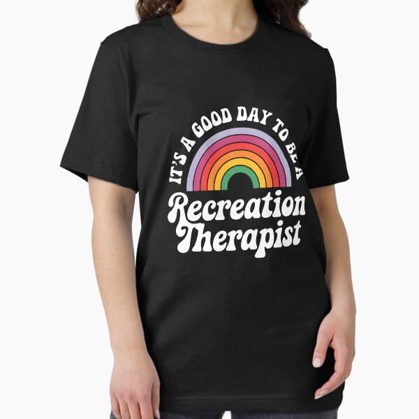 Item preview, It's A Good Day To Be A Recreation Therapist Rainbow designed and sold by MAKOPOKOShop.