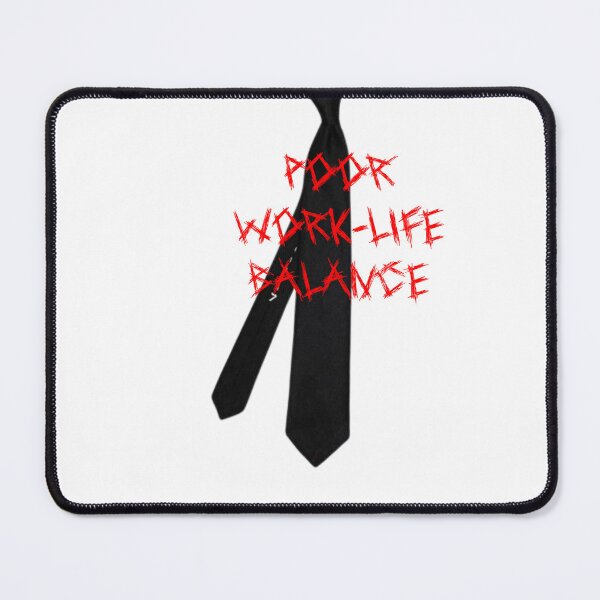Item preview, A poor work-life balance by @nocturnaldrapes designed and sold by Babbbit.