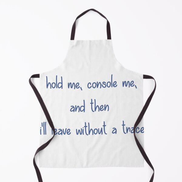 Item preview, hold me, console me, and then i'll leave without a trace designed and sold by Rhmy.
