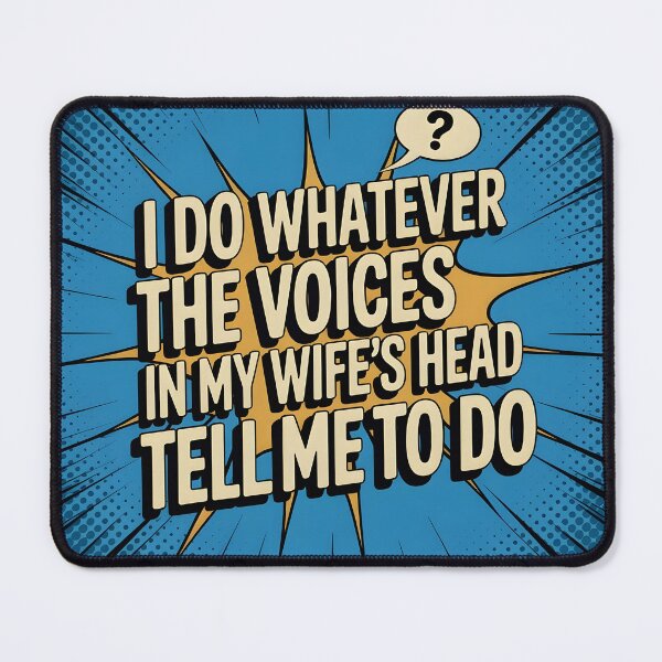 Item preview, I Do Whatever The Voices in My Wife's Head Tell Me To Do designed and sold by SillyDarkShop.