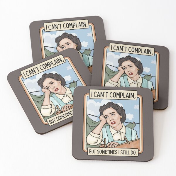 Item preview, I Can't Complain but Sometimes I Still Do designed and sold by Unhinged Heather.