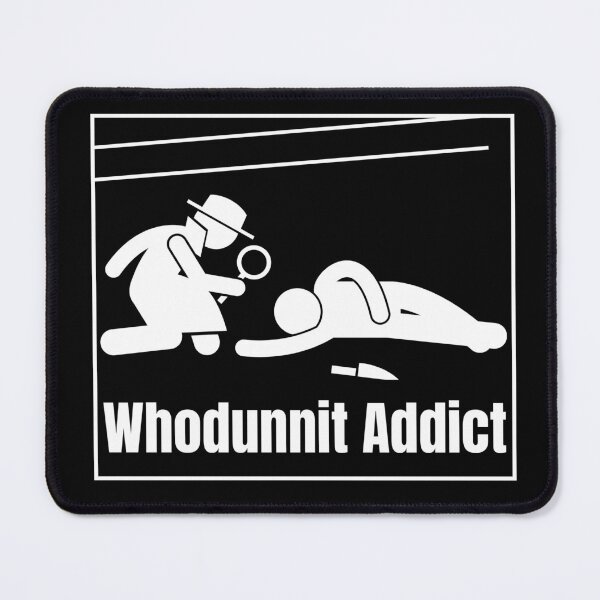 Item preview, Whodunnit Addict designed and sold by ActOutTees.