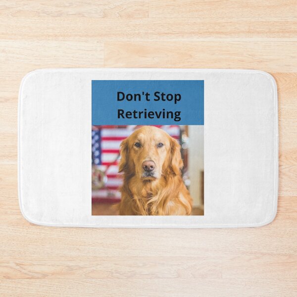 Item preview, Don't Stop Retrieving designed and sold by Raxidkou.