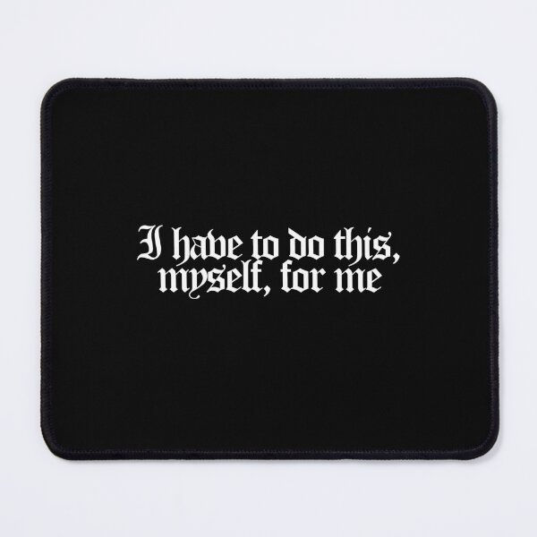 Item preview, I have to do this, myself, for me - Fire Country Quotes designed and sold by dsxclothing.