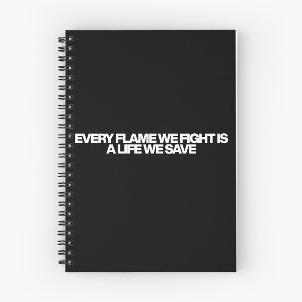 Item preview, Every flame we fight is a life we save - Fire Country Quotes designed and sold by dsxclothing.
