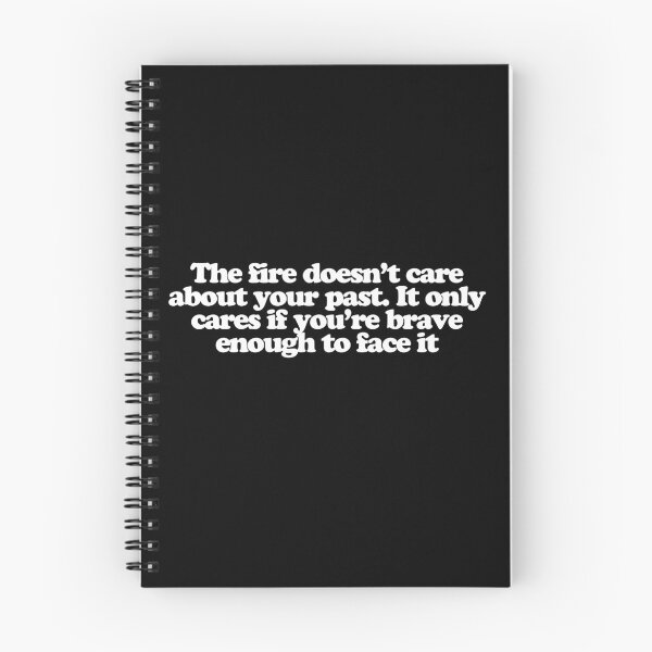 Item preview, The fire doesn’t care about your past. It only cares if you’re brave enough to face it - Fire Country Quotes designed and sold by dsxclothing.
