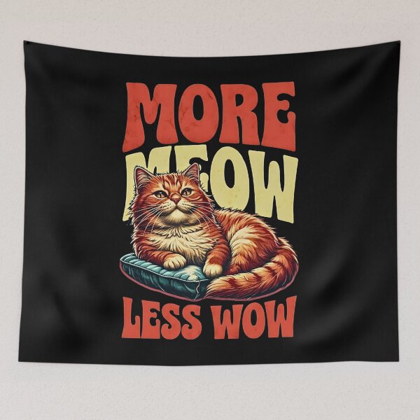 Item preview, Funny Cat More Meow Less Wow designed and sold by JerdbordinShop.